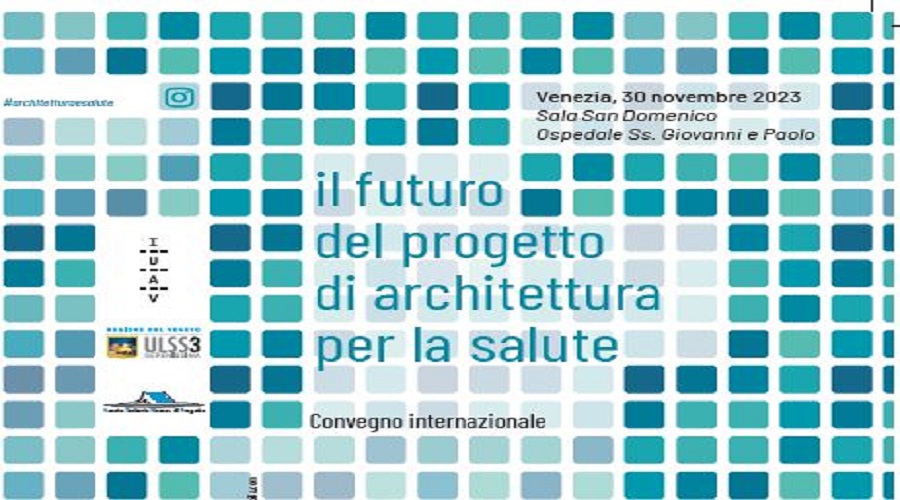 Clicca per accedere all'articolo Convegno Internazionale IUAV: il futuro del progetto di architettura per la salute