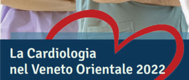 Clicca per accedere all'articolo Convegno: La Cardiologia nel Veneto Orientale 2022