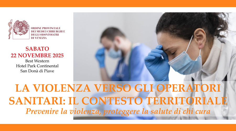 Clicca per accedere all'articolo Violenza contro gli operatori sanitari: un convegno dell'Ordine il 22 novembre a San Donà di Piave