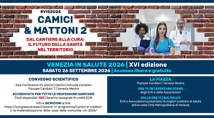 Clicca per accedere all'articolo Venezia In Salute 2026_Camici & mattoni 2. Dal cantiere alla cura: il futuro della sanità nel territorio_26 Settembre 2026