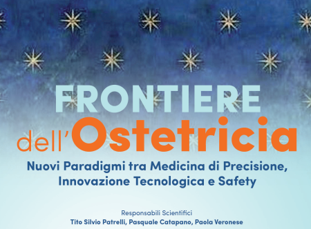Clicca per accedere all'articolo Frontiere dell’Ostetricia: Nuovi Paradigmi tra Medicina di Precisione, Innovazione Tecnologica e Safety_ 17 ottobre 2026