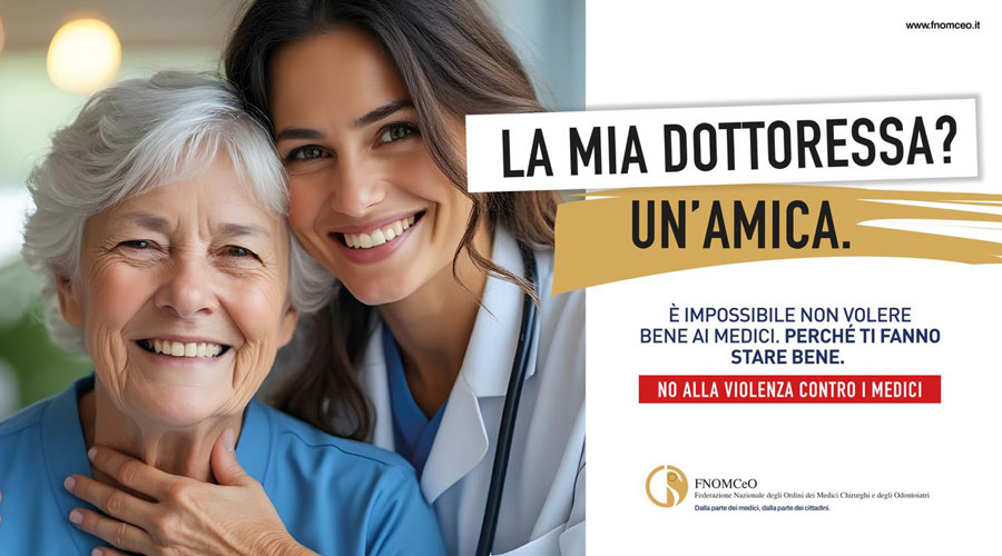 Clicca per accedere all'articolo I medici? Sono familiari, amici, salvatori. Contro la violenza una nuova campagna FNOMCeO