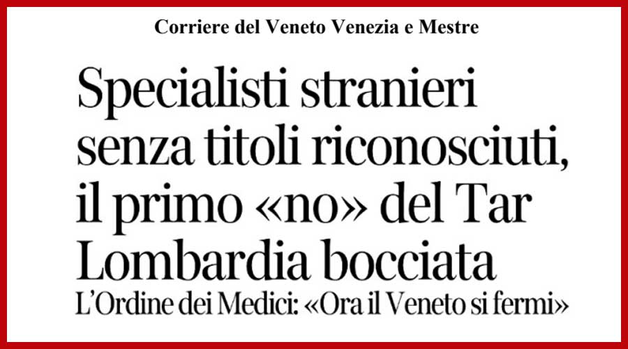 Clicca per accedere all'articolo Il Tar boccia la Lombardia sui titoli esteri. Leoni al CorVeneto: «Ora si fermi anche il Veneto»