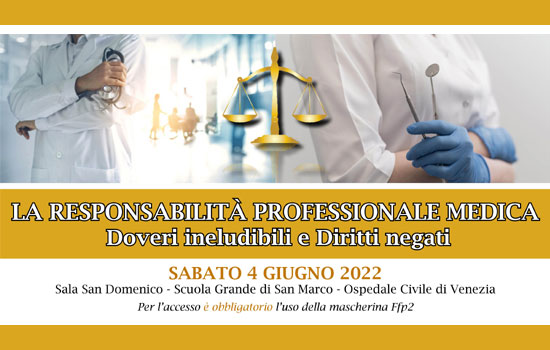 Clicca per accedere all'articolo Doveri ineludibili e diritti negati: sabato a Venezia un convegno sulla responsabilità professionale medica